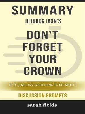 cover image of Summary of Derrick Jaxn 's entitled Don't Forget Your Crown--Self-Love Has Everything to Do with It--Discussion Prompts